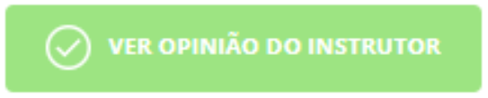 IBotão escrito "Ver Opinião do Instrutor"