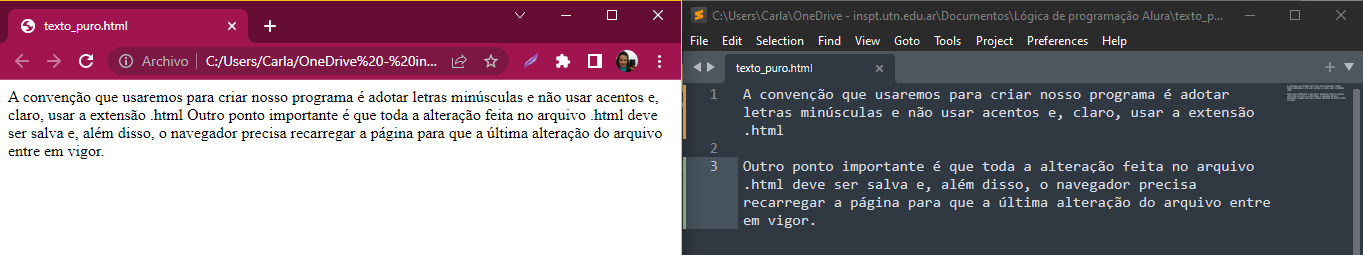 A imagem mostra duas janelas: A da direita mostra o Chrome com o seguinte texto "A convenção que usaremos para criar nosso programa é adotar letras minúsculas e não usar acentos e, claro, usar a extensão .html Outro ponto importante é que toda a alteração feita no arquivo .html deve ser salva e, além disso, o navegador precisa recarregar a página para que a última alteração do arquivo entre em vigor." com a pontuação correta. A janela da esquerda mostra o mesmo texto aberto no Sublime Text sem a tag meta charset inserida 