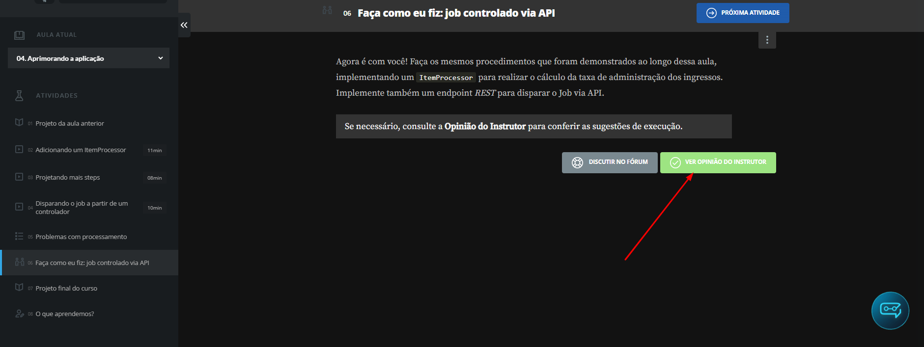 Print da etapa 06 da aula 04, destacando o botão de "Ver opinião do instrutor" do "Faça como eu fiz"