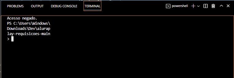 Erro: Acesso negado. PS:\C:\Users\Windows\Downloads\Dev\aluraplay-requisicoes-main>