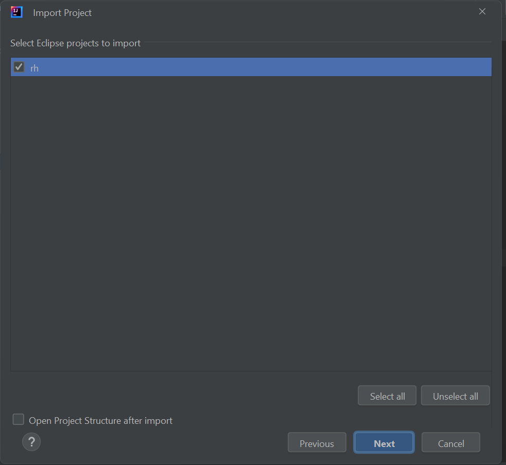 Tela de edição da importação de um projeto Eclipse para o Intellij, em cinza escuro. Na parte superior, temos o texto "Select Eclipse projects to import",  e logo abaixo há a opção "rh" ao lado de uma caix de seleção. A caixa está marcada. Na parte inferior, há as opções Previous, Next - em azul -  e Cancel. Iremos selecionar "Next"