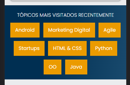 Imagem de tópicos visitados recentemente com os seguintes tópicos:Android,Marketing Digital,Agile,Startups,HMTL & CSS, Python,OO-Orientação a Objeto e Java.