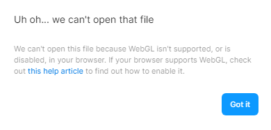 We can't open this file because WebGL isn't supported, or is disabled, in your browser. If your browser supports WebGL, check out this help article to find out how to enable it.