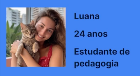 Fotografia de uma mulher branca segurando um gato em frente a uma janela. À direita da foto, o nome "Luana", a idade "24 anos", e a formação "Estudante de pedagogia".