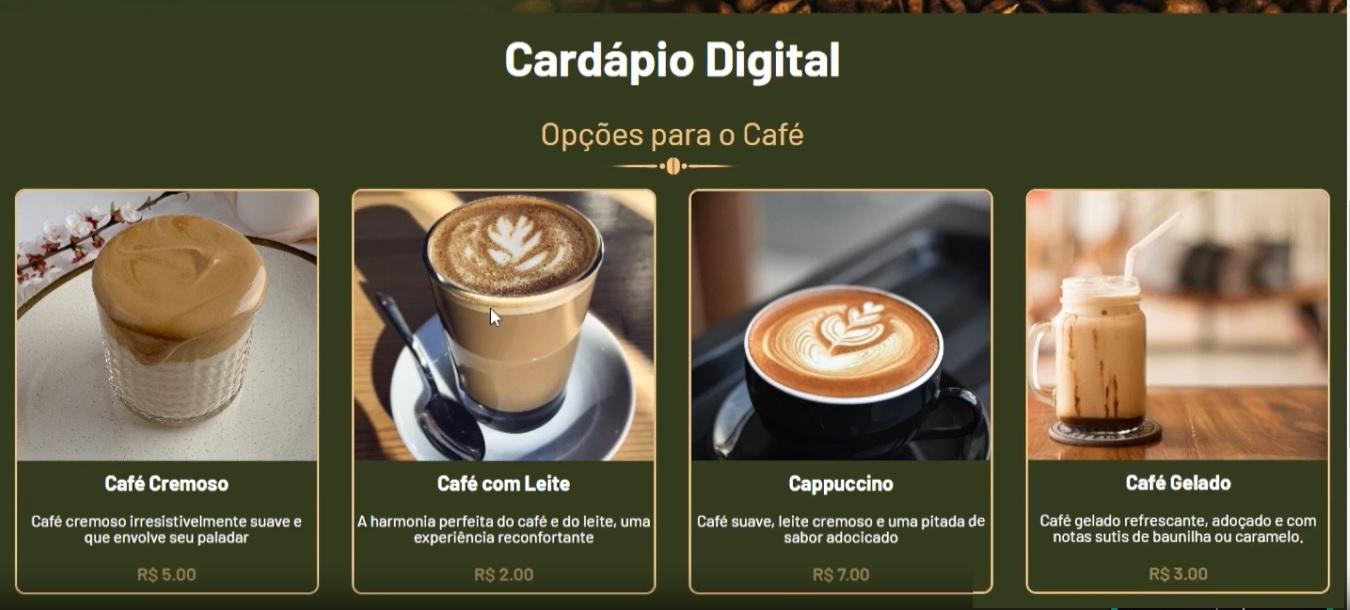 seção de Opções para o Café. sob o título, quatro cartões enfileirados na horizontal. o primeiro é do Café Cremoso, o segundo do Café com Leite, o terceiro do Capuccino e o quarto do Café Gelado.