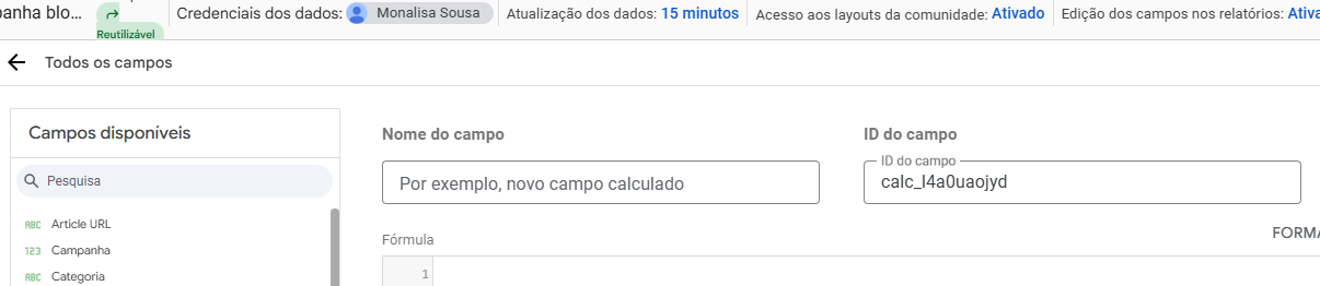 ITela do Looker Studio exibindo a criação de um novo campo calculado. À esquerda, há a lista “Campos disponíveis” com itens como Article URL, Campanha e Categoria. À direita, aparecem os campos para configurar o novo campo: “Nome do campo”, com um placeholder escrito “Por exemplo, novo campo calculado”, e “ID do campo”, preenchido automaticamente com “calc_l4a0uaojyd”. Abaixo, há a área onde a fórmula será digitada.