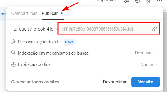 No topo, há a aba "Publicar" destacada por uma seta vermelha. Abaixo, é exibido um campo onde o link do site é gerado automaticamente, e esse link está delineado por um retângulo vermelho. O link é parcialmente visível, começando com "/f119a7c80c194937986f36159c3f4ddf", este está destacado em vermelho. À esquerda, há opções de "Personalização do site", "Indexação em mecanismos de busca", e "Expiração do link", que estão disponíveis para configuração. Na parte inferior da imagem, há botões para "Gerenciar todos os sites", "Despublicar", e "Ver site".