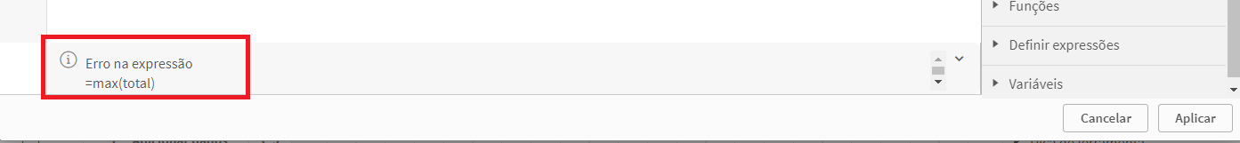 Captura de tela da aba editar expressão qlik. Nela está destacado em vermelho " Erro na expressão =max(total)"
