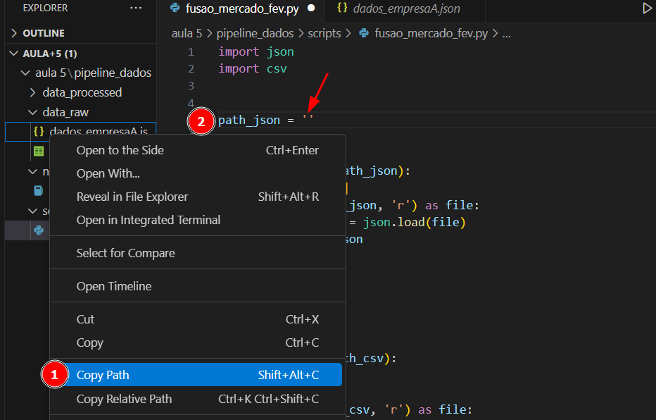 captura de tela do VSCode. Há o menu suspenso sobre o arquivo dados_empresaA. Na opção Copy Path tem o numeral 1 ao lado. E no script há o número 2 em path_json, com uma seta apontando entre as aspas simples  