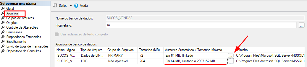 A imagem exibe a interface de configuração de um banco de dados no SQL Server Management Studio (SSMS). No lado esquerdo, há um menu com diversas opções, destacando a aba **"Arquivos"**. No lado direito, estão as configurações do banco de dados chamado **"SUCOS_VENDAS"**, com o proprietário definido como **"sa"**. A tabela exibe informações sobre os arquivos do banco, incluindo o nome lógico, tipo de arquivo, grupo de arquivos, tamanho e configuração de crescimento automático. O primeiro arquivo, do tipo **Dados de LIN...**, pertence ao grupo **PRIMARY**, tem **72 MB** e um crescimento automático de **64 MB, ilimitado**. O segundo, do tipo **LOG**, não pertence a um grupo de arquivos específico, tem **264 MB** e um crescimento automático de **64 MB, limitado a 2097152 MB**. No canto direito, há um campo **"Caminho"** com o diretório onde os arquivos do banco de dados estão armazenados. Um botão com reticências (**...**) permite alterar essa configuração.