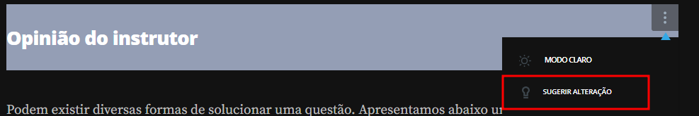 Captura de tela mostrando a seção 'Opinião do instrutor' com um ícone de menu de três pontos. No menu suspenso, há duas opções: 'Modo Claro' e 'Sugerir Alteração' (esta última destacada em vermelho) 