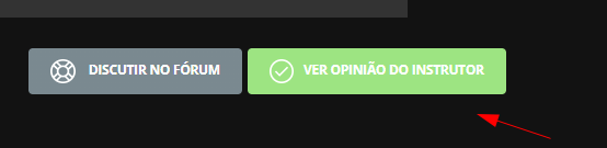 Dois botões na interface: um cinza escrito ‘Discutir no fórum’ e outro verde escrito ‘Ver opinião do instrutor’. À direita, há uma seta vermelha apontando para um espaço vazio na tela.