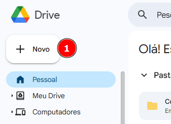 Interface do Google Drive exibindo o menu lateral com as opções “Pessoal”, “Meu Drive” e “Computadores”. No canto superior esquerdo, há o botão + Novo destacado por um círculo vermelho com o número 1.