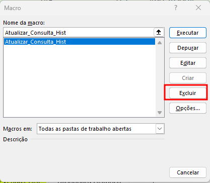 Janela de gerenciamento de macros do Excel. A macro "Atualizar_Consulta_Hist" está selecionada e o botão "Excluir" está destacado em vermelho