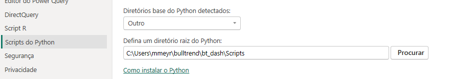 Captura de tela das configurações de "Scripts do Python" no Power BI. O campo "Diretórios base do Python detectados" está com a opção "Outro" selecionada. Abaixo, o campo "Defina um diretório raiz do Python" exibe o caminho: C:\Users\mmeyr\bulltrend\bt_dash\Scripts. À direita, há um botão "Procurar". Também há um link com o texto "Como instalar o Python"