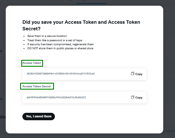 Janela de confirmação no Developer Portal perguntando se o usuário salvou o Access Token e o Access Token Secret. Ambos os campos estão exibidos com seus valores gerados e botões “Copy” ao lado. Há um botão na parte inferior com o texto “Yes, I saved them”. A mensagem orienta a guardar os tokens em local seguro e não compartilhá-los publicamente.
