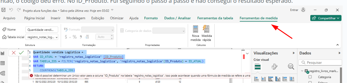 Captura de tela do Power BI exibindo um erro em uma medida DAX chamada "Quantidade vendida Logística". A mensagem de erro em vermelho indica: "Não é possível determinar um único valor para a coluna 'ID_Produto' na tabela 'registro_notas_logistica'". A aba "Ferramentas de medida" está selecionada no topo, e uma seta vermelha aponta para essa aba.