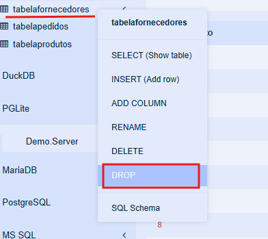 Menu de contexto aberto na interface sqliteonline, mostrando opções relacionadas à tabela chamada tabelafornecedores. As opções exibidas incluem: SELECT (Show table), INSERT (Add row), ADD COLUMN, RENAME, DELETE e DROP, sendo esta última destacada com um retângulo vermelho. À esquerda, aparecem outras tabelas como tabelapedidos e tabelaprodutos, além de uma lista de servidores e bancos, como DuckDB, PGLite, MariaDB, PostgreSQL e MS SQL.