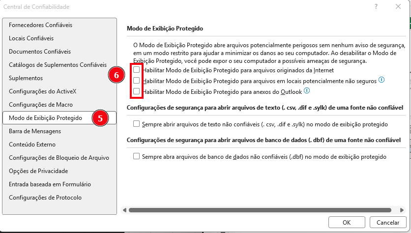 Janela “Central de Confiabilidade” do Excel aberta. No menu lateral esquerdo aparecem diversas opções de segurança, como Fornecedores Confiáveis, Locais Confiáveis, Documentos Confiáveis, Catálogos de Suplementos Confiáveis, Suplementos, Configurações do ActiveX, Configurações de Macro, Modo de Exibição Protegido, Barra de Mensagens, Conteúdo Externo e outras. A opção Modo de Exibição Protegido está selecionada e marcada com o número 5 em destaque. No painel principal aparece a seção Modo de Exibição Protegido, com três caixas de seleção destacadas por um retângulo vermelho e marcadas com o número 6, correspondendo às opções: Habilitar Modo de Exibição Protegido para arquivos originados da Internet, Habilitar Modo de Exibição Protegido para arquivos em locais potencialmente não seguros e Habilitar Modo de Exibição Protegido para anexos do Outlook. Na parte inferior da janela estão os botões OK e Cancelar.