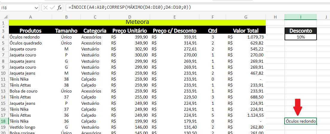 Captura de tela do Excel, nele há uma planilha chamada Meteora. Nela está destacado uma célula, nesta célula está escrito ‘óculos redondo’, há uma seta vermelha apontando para essa célula. A fórmula utilizada nessa celula é =ÍNDICE(A4:A10;CORRESP(MÁXIMO(D4:D10);D4:D10;0))