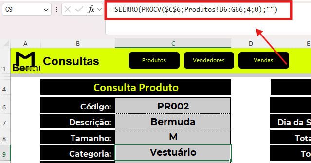 Planilha do Excel exibindo a célula C9 com a fórmula corrigida: =SEERRO(PROCV($C$6;Produtos!B6:G66;4;0);""). A célula retorna corretamente o valor “Vestuário” para a categoria do produto com código “PRO02”. As demais células também estão preenchidas corretamente: “Bermuda” em Descrição e “M” em Tamanho. O cabeçalho "Consulta Produto" aparece destacado em preto com letras verdes, e há botões de navegação em preto com texto amarelo para "Produtos", "Vendedores" e "Vendas". Ao lado esquerdo, há o logotipo estilizado da planilha.