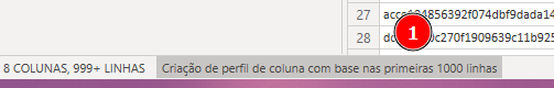 Captura de tela do Editor do Power Query mostrando, na barra inferior, a mensagem “Criação de perfil de coluna com base nas primeiras 1000 linhas”. Um círculo vermelho com o número 1 destaca essa informação, indicando que as estatísticas e visualizações da coluna estão sendo calculadas apenas a partir de uma amostra inicial de 1000 linhas.