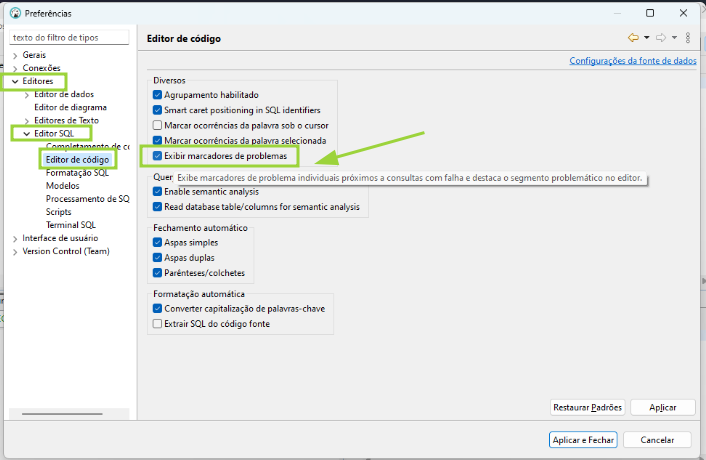 Captura de tela das preferências do DBEaver. O caminho realizado foi editores, editor SQL, editor de código, e uma seta aponta para a opção exibir marcadores de problemas como selecionada. 