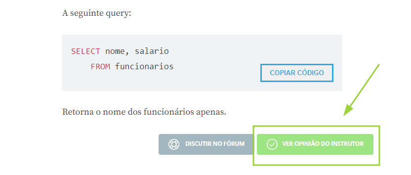 Captura de tela com uma parte da atividade proposta e o botão "Ver opinião do instrutor" sendo apontado por uma seta.