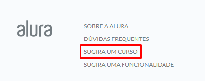 Captura de tela mostrando a opção Sugira um curso que está localizado no final da página do site da Alura, no canto inferior esquerdo, ao lado do logo Alura.