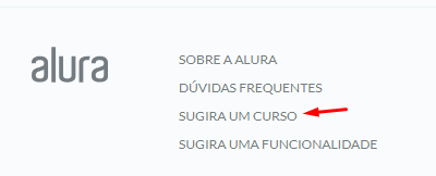 Print do rodapé do site da Alura contendo opções de interação. O sugira um curso está destacado por uma seta vermelha.