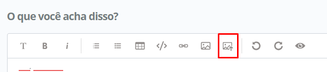 Captura de tela do cabeçalho do box de mensagem no fórum. No incio tem a seguinte frase: O que você acha disso? Logo abaixo encontra-se o cabeçalho com vários ícones de interação. O ícone de Upload de imagens está destacado por um quadrado vermelho e ele é o quarto ícone da direita para esquerda. 