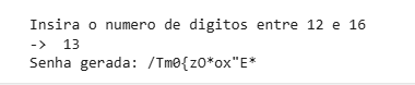 Captura de tela mostrando a saída do código gerador de senha com limite de 12 a 16 caracteres.
