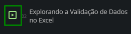 Print de uma aula de Excel mostrando que o ícone de vídeo, que representa que é uma aula, está verde porque foi assistido.