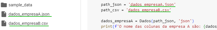 Captura de tela mostrando uma célula do código escrito: path_json = 'dados_empresaA.json' e path_csv = 'dados_empresaB.csv'. Na lateral esquerda da imagem, contém dois arquivos upados na seção de upload, chamados: dados_empresaA.json e dados_empresaB.csv 