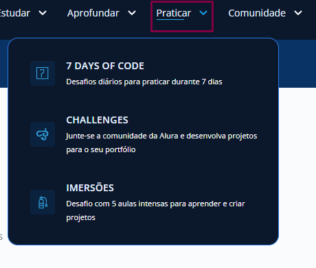 Captura de tela mostrando o menu superior da plataforma Alura. A aba Praticar está marcada por um quadrado rosa e aberta, contendo as opções de pratica logo abaixo.