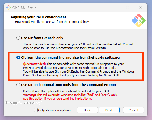 Recorte de captura de tela da janela de instalação do Git. Na parte superior, é apresentado o título “Adjusting your PATH environment” e o subtítulo “How would you like to use Git from the command line?”. São apresentadas três opções de seleção: na primeira opção, está escrito ”Use Git from Git Bash only”; na segunda opção, está escrito “Git from the command line and also from 3rd-party software”; na terceira opção, está escrito “Use Git and optional Unix tools from the Command Prompt”. A segunda opção está selecionada e destacada por uma borda vermelha. Na parte inferior da janela, há os seguintes itens: caixa de seleção com o texto “Only show new options”, botão “Back”, “botão “Next” e botão “Cancel”.