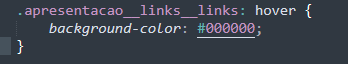 '.apresentacao__links__links : hover'. o texto de hover não tem coloração alternativa.
