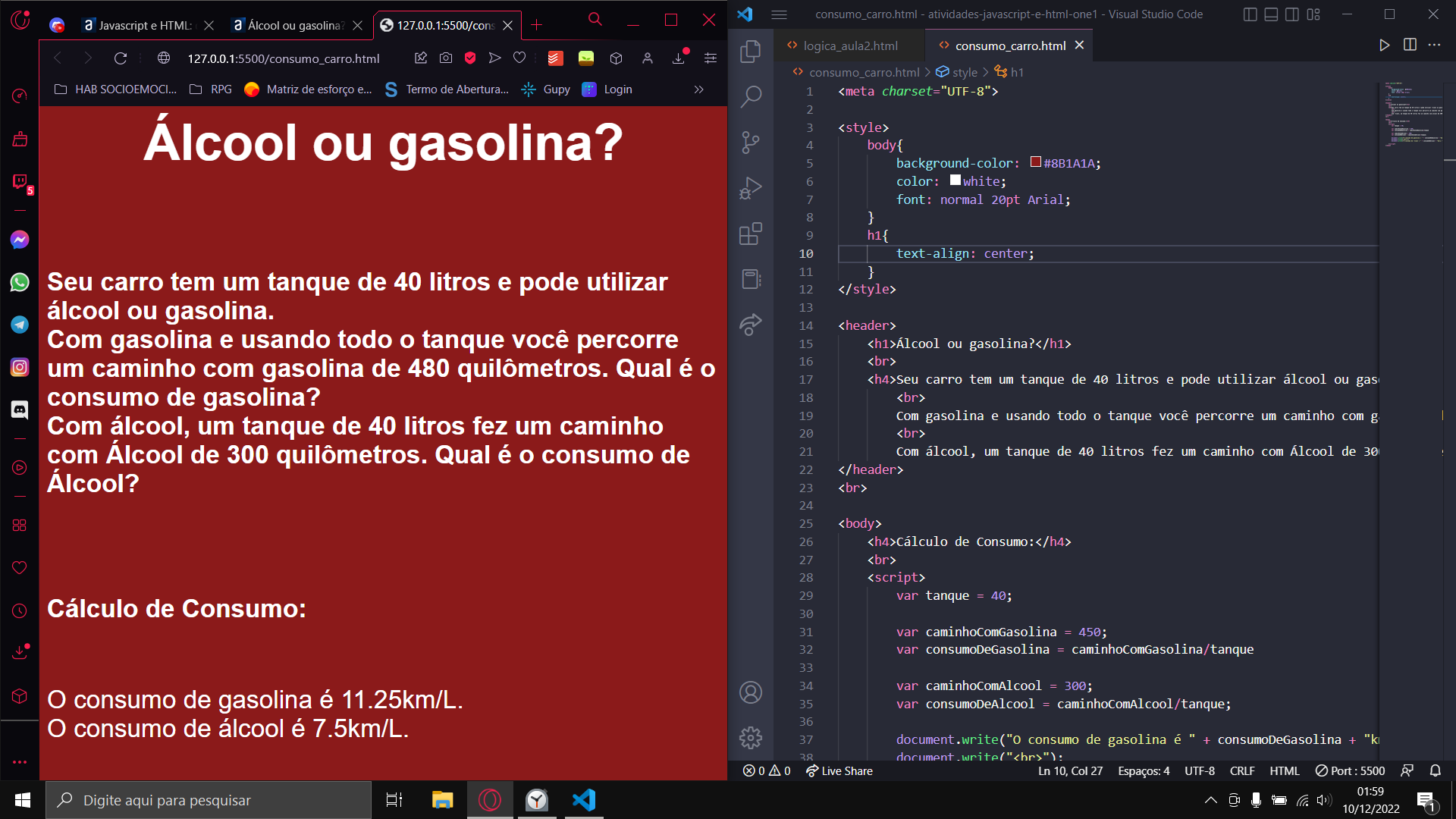 Printscreen da minha tela, onde do lado esquerdo temos a tela de navegador com o código rodando, sendo o texto na cor branca e a cor de fundo vermelho escuro. Já do lado direito, temos a tela do VS Code com o código em HTML, CSS e JavaScript do exercício proposto.
