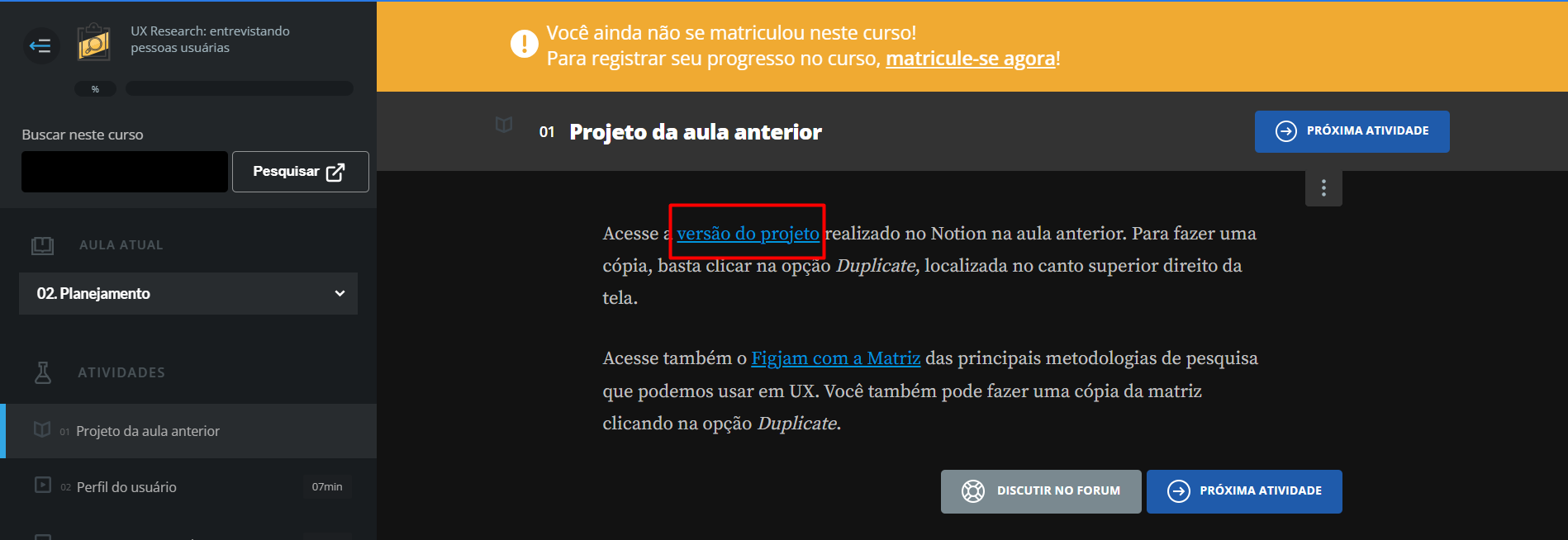 Print da tela da plataforma de aulas da Alura com destaque à atividade Projeto da aula anterior.