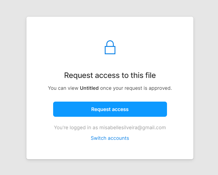 Print do modal dentro do Figma informando que preciso solicitar acesso para conseguir visualizar o arquivo.