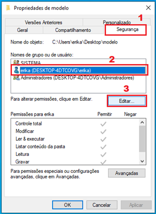 Janela retngular com o título propriedades de modelo, com a aba Segurança selecionada e destacada por um retangulo ao seu redor na cor vermelha com o número 1 na mesma cor acima do retangulo. Abaixo Nomes de grupo ou de usuário com o usuário local erika destacado por um retangulo ao seu redor vermelho e o numero 2 na mesma cor acima do retangulo. No centro vertical da imagem, localizado à direita está o botão editar, também destacado por um retangulo vermelho e o número 3 acima do retangulo.