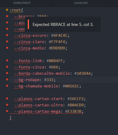 Codigo com "Expected RBRACE at çome 5 col  3."  nas linhas onde estão as variaveis