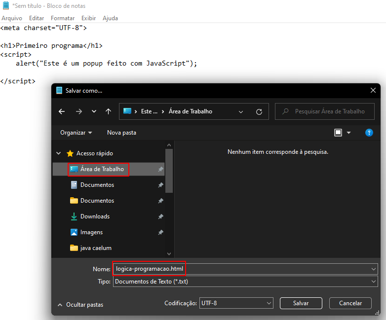 Imagem do bloco de notas aberto com o código apresentado na primeira aula. Após selecionar o menu "Salvar como", marcações feita em vermelho na pasta "Área de Trabalho" e o nome do arquivo salvo no formato .html