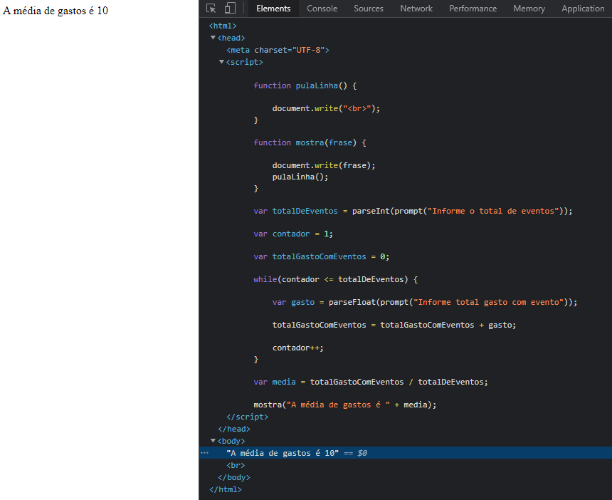 Imagem do navegador google chrome, com a "ferramenta do desenvolvedor" aberto, com o mesmo código mencionado pelo aluno. Na parte de exibição de tela, temos escrito "A média de gastos é 10"