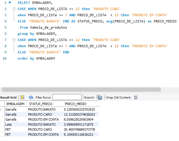 Executando a query do Daniel passando o case no group by