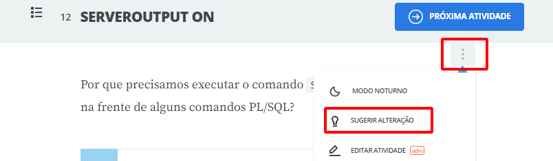 Print da atividade 12 SERVEROUTPUT ON, onde os três pontinhos no canto superior  direito e a opção  SUGERIR ALTERAÇÃO, estão destacados com um retângulo vermelho sem preenchimento