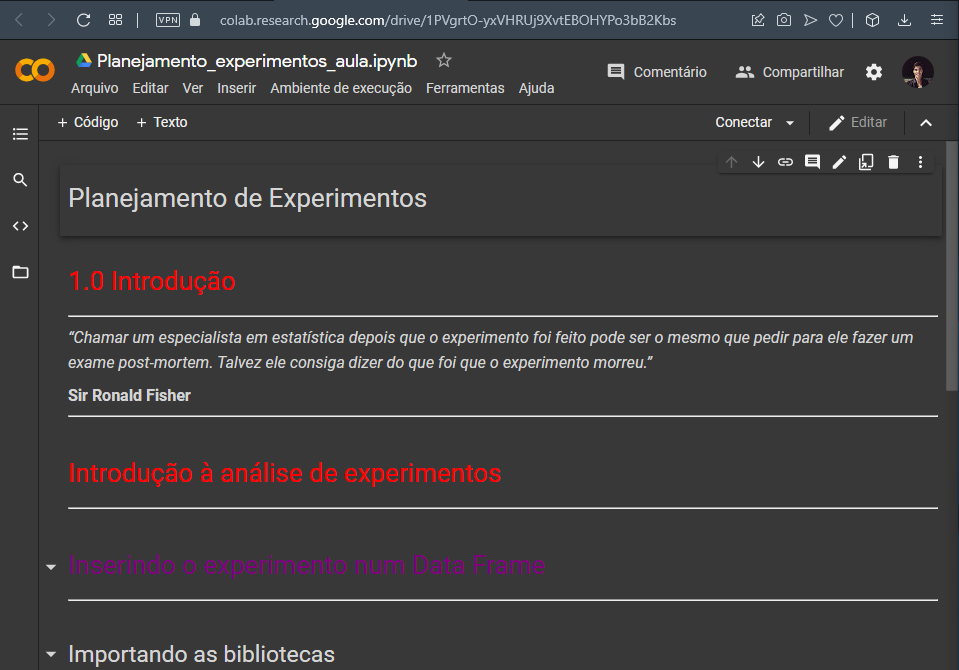 Print da Tela do google colaboratory do arquivo Planejamento_experimentos_aula, que é um notebook onde se pode trarbalhar tanto por código quanto com texto