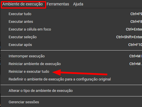 Imagem com a barra de ferramentas do colab onde um quadrado vermelho está destacando a aba "Ambiente de execução" e uma setinha vermelha está indicando a opção "Reiniciar e executar tudo"