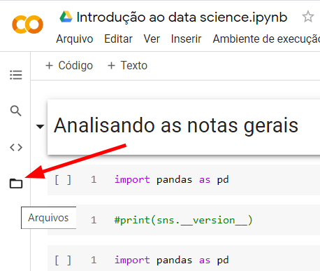 Barra esquerda do Google Colab com seus 4 ícones.  O último ícone dessa barra é uma pasta denominada "arquivos", na imagem uma seta vermelha encontra-se destacando esse ícone