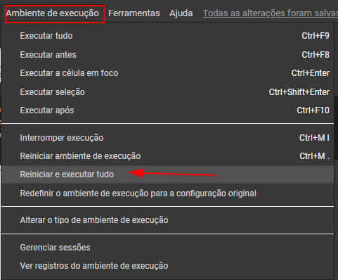 Imagem demonstrando como reiniciar o ambiente do Google Colab. Um retângulo vermelho enfatiza a opção "Ambiente de execução" e uma seta vermelha aponta para a opção "Reiniciar e executar tudo", responsável por fazer a reinicialização completa do ambiente e executar todo o código escrito no Notebook em seu ambiente do Google Colab. 